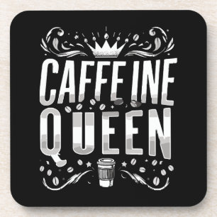 Coffeinkönigin Getränkeuntersetzer