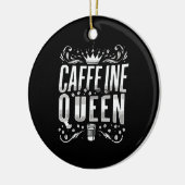 Coffeinkönigin Keramik Ornament (Links)