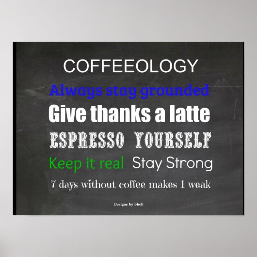 Coffeology Coffee Quotes zum Leben durch Poster (Vorne)