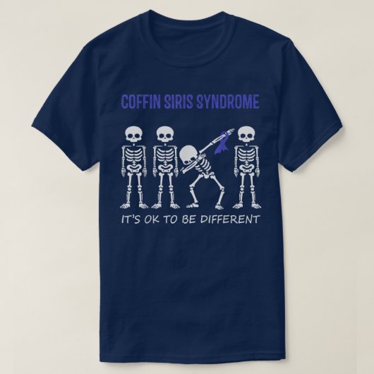 Coffin-Siris-Syndrom Dabbing Skelett Ok To be i T-Shirt (Design vorne)