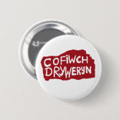 Cofiwch Dryweryn Abzeichen Button (Vorne & Hinten)