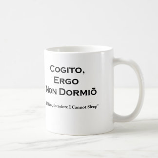 Cogito Ergo Sum and the inevitable corollary Kaffeetasse