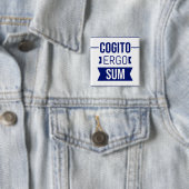 Cogito ergo sum - lateinischer Ausdruck Button (Beispiel)