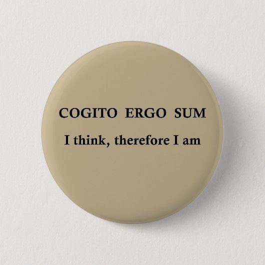 cogito ergo sum, lateinischer Satz Button (Vorderseite)