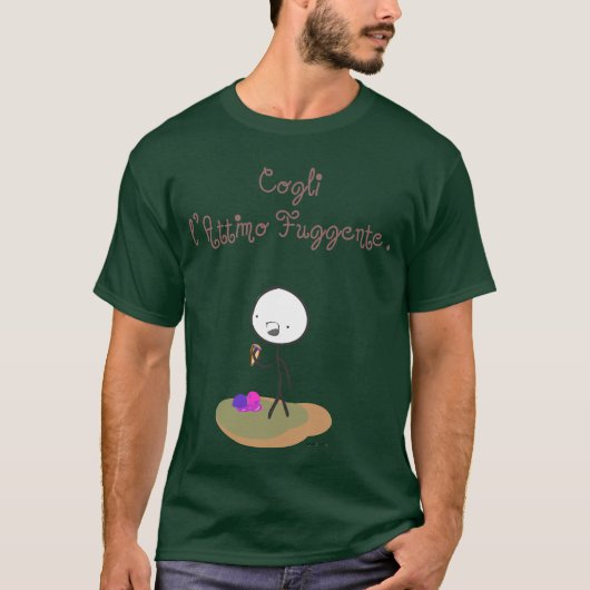 "cogli l'attimo fuggente " T-Shirt (Vorderseite)
