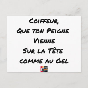 COIFFEUR, QUE TON PEIGNE VIENNE SUR LA TÊTE COMME POSTKARTE