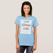 Coils Glorious Coils Natural Hair Tee Shirt Womens (Vorne ganz)