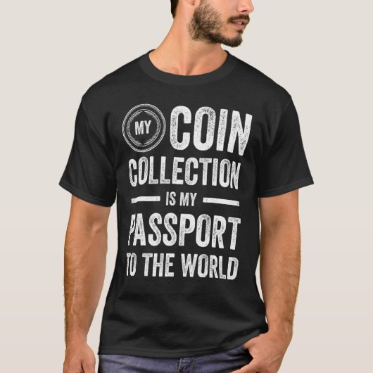 Coin Collecting For  Coin Collector Coin Enthusias T-Shirt (Vorderseite)