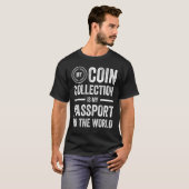Coin Collecting For  Coin Collector Coin Enthusias T-Shirt (Vorne ganz)