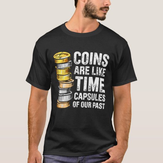 Coin Collecting For  Coin Collector Coin Enthusias T-Shirt (Vorderseite)