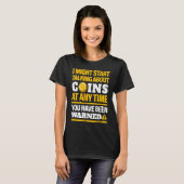 Coin Collector Numismatiker Coin Collection T-Shirt (Vorne ganz)