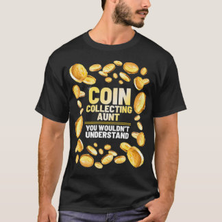 Coin Collector Tante Funny Coin Sammler Hobby T-Shirt