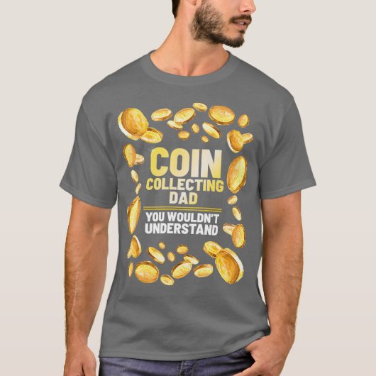 Coin Collector Vater Funny Father Graphic T-Shirt (Vorderseite)