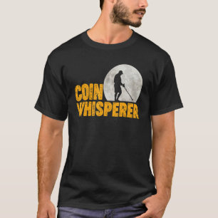 Coin Whisperer T-Shirt