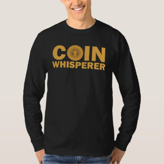 Coin Whisperer Treasure Metal detecting T-Shirt