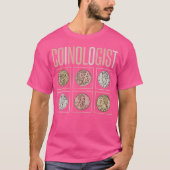 Coinologist Coin Collecting And Numismatic Collect T-Shirt (Vorderseite)