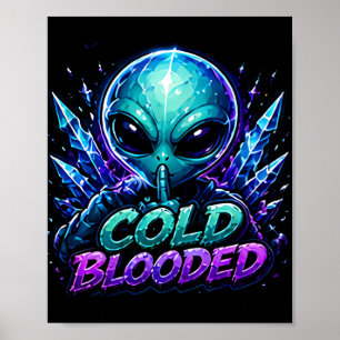Cold Blooded Alien Emote Poster