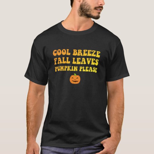 Cold Breeze Herbstlaub Pumpkin Bitte Halloween T-Shirt (Vorderseite)