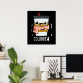 Cold Brew Funny Freezing Coffee Pub Dark BG Poster (Heimbüro)