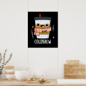 Cold Brew Funny Freezing Coffee Pub Dark BG Poster (Küche)