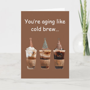 Cold Brew Geburtstagsfeier Kaffee Vibes Spaß Karte