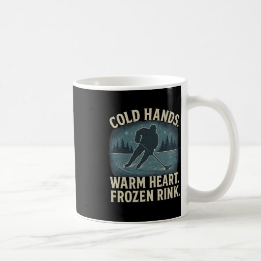 Cold Hands Warm Heart Frozen Rink – Ice Hockey Win Kaffeetasse (Rechts)