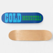 COLD MONSTERS Skateboard (Horizontal)