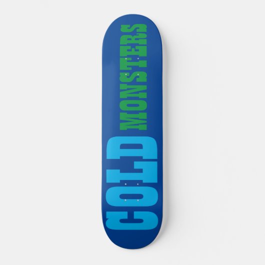 COLD MONSTERS Skateboard (Vorderseite)