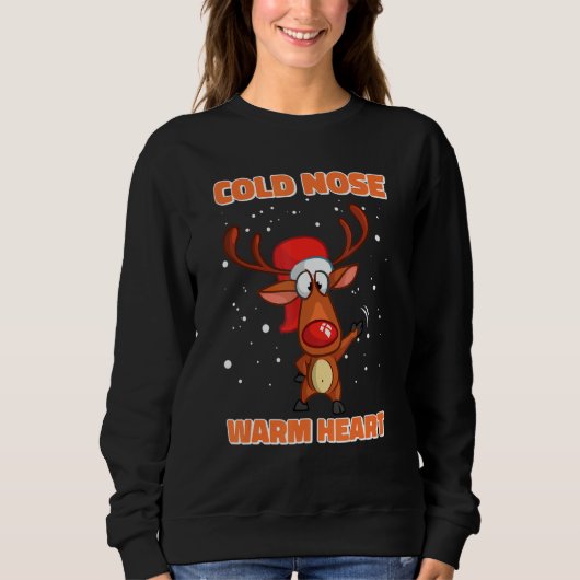 Cold Nose Warm Heart Reindeer Christmas Ugly Xmas Sweatshirt (Vorderseite)