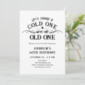 Cold One with the Old One Beer 60th Birthday Einladung (Stehend Vorderseite)
