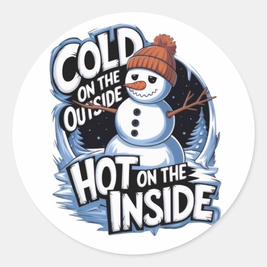 Cold Outside Hot Inside Sticker (Vorderseite)