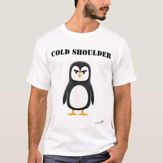 Cold Shoulder Funny Grumpy Penguin T-Shirt (Vorderseite)