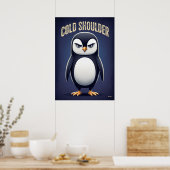 Cold Shoulder Penguin – Funny Cartoon Character Poster (Küche)