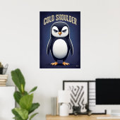 Cold Shoulder Pinguin – Lustiger Cartoon-Charakter Poster (Heimbüro)