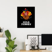 Cold Turkey Funny Animal Pub Dark BG Poster (Heimbüro)