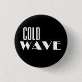 Cold Wave Button (Vorderseite)
