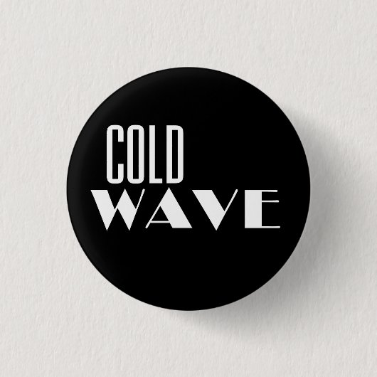 Cold Wave Button (Vorderseite)