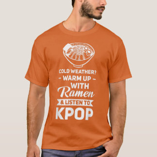 Cold weather ramen & lauschen kpop kpop merch T-Shirt