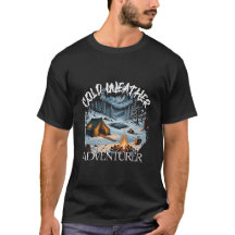 Cold Wetter Camping Fans Shirt.