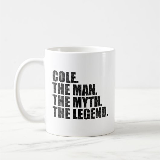 Cole Name, Cole Der Mann Der Mythos Die Legende Kaffeetasse (Links)