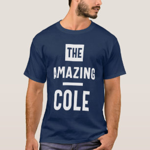 Cole Personalisiert Name Geburtstagsgeschenk T-Shirt