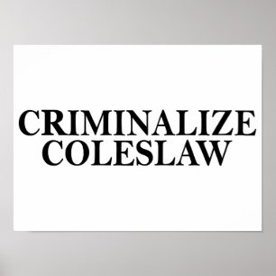 Coleslaw kriminalisieren poster