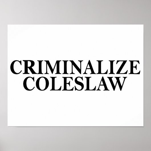 Coleslaw kriminalisieren poster (Vorne)