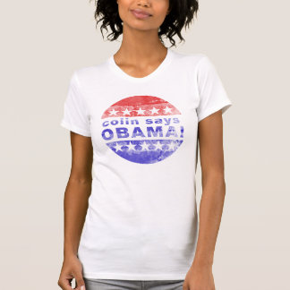 colin sagt Obama T-Shirt