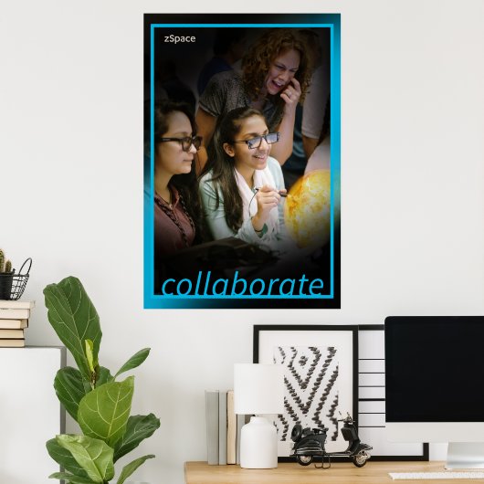 Collaborate - zSpace Poster, 20" x 30" Poster (Heimbüro)