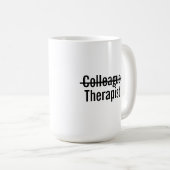 Colleague therapist kaffeetasse (VorderseiteRechts)
