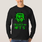 Collect My NFT's A for NFT Artists Designers Punk T-Shirt (Vorderseite)