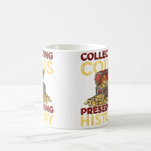 Collecting Coins Preserving History Rare Coin Coll Kaffeetasse (Mittel)