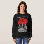 Collecting Mushrooms Mushroom Hunting Sweatshirt (Vorne ganz)