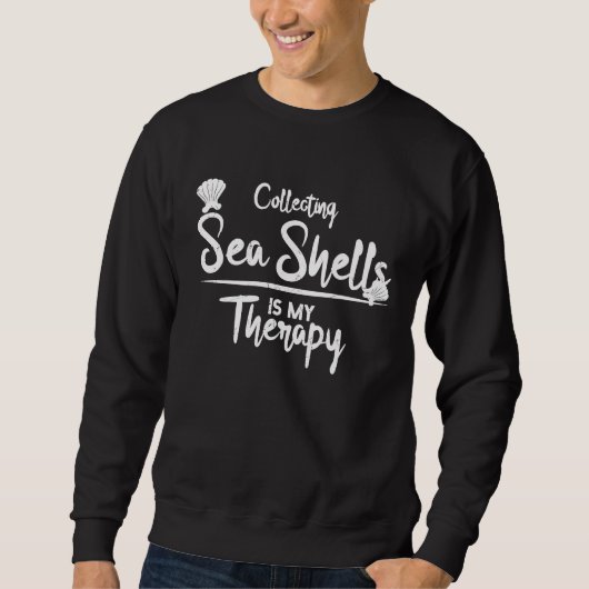Collecting Seashells My Therapy Seashell Sweatshirt (Vorderseite)